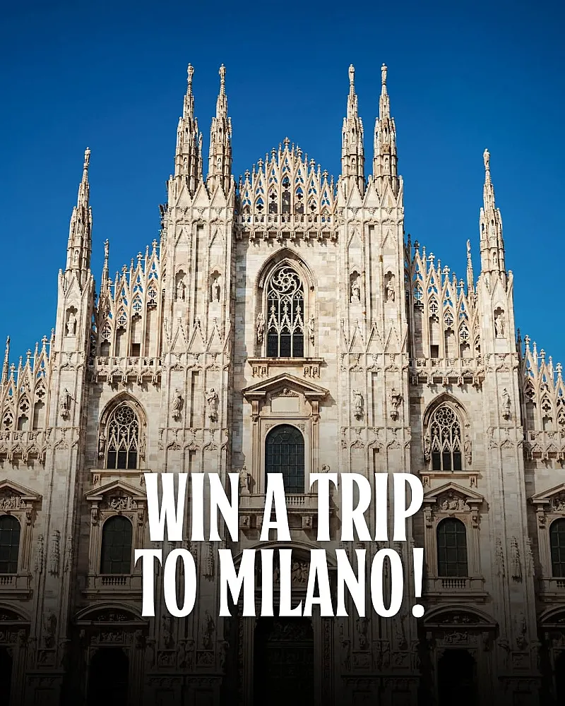 Win a trip to Milano in Spring 2027