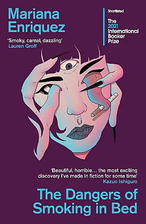 Win a copy of Mariana Enríquez's The Dangers of Smoking in Bed & a Booker Prizes tote bag