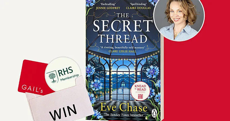 Win a signed copy of The Secret Thread by Eve Chase, a £30 GAIL's Gift Card, and an RHS Membership