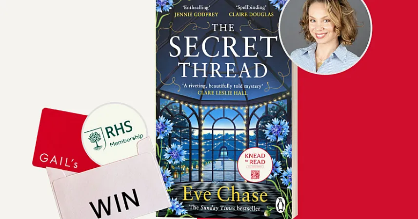 Prize image for Win a signed copy of The Secret Thread by Eve Chase, a £30 GAIL's Gift Card, and an RHS Membership