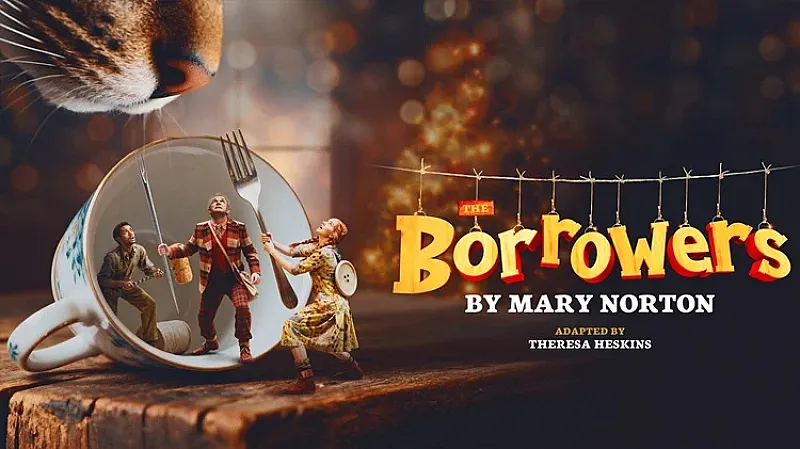 Win a Family Ticket to The Borrowers at New Vic