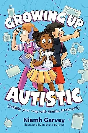 Prize image for Win Growing Up Autistic (finding your way with simple strategies) paperback