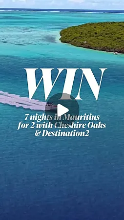 Prize image for Win a 7 night stay in Mauritius for 2 plus £500 to spend at Cheshire Oaks