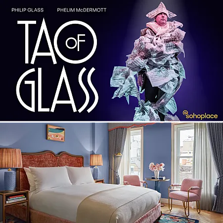 Win a five-star West End trip to see Tao of Glass @sohoplace plus an overnight stay at Broadwick Soho