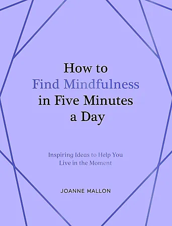 Prize image for Win a Mindfulness Book by Joanne Mallon