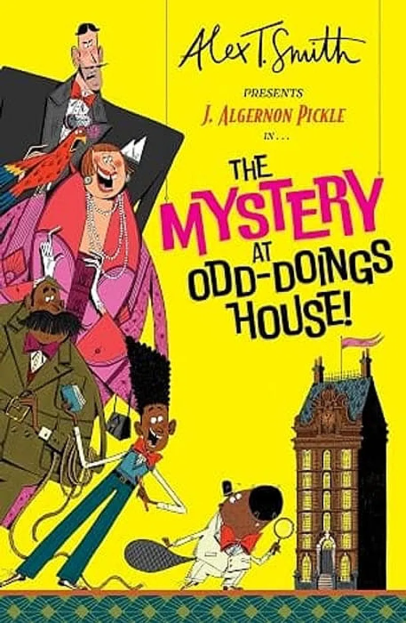 Win J. Algernon Pickle in the Mystery at Odd-Doings House by Alex T. Smith