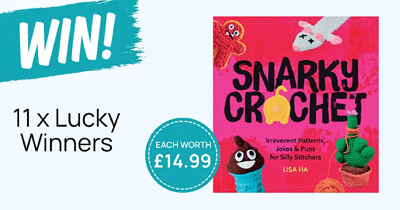 Win 1 of 11 Copies of Snarky Crochet!