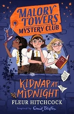 Win Malory Towers Mystery Club: Kidnap at Midnight: Book 1 by Fleur Hitchcock
