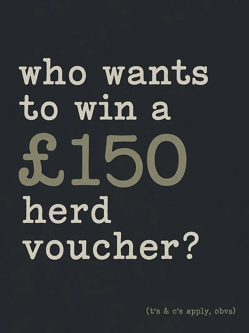 Win a £150 Gift Voucher for Herd