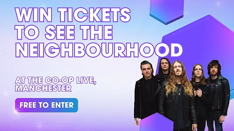 Win Two Tickets to See The Neighbourhood