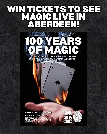 Prize image for Win 2 Tickets to 100 Years of Magic at Aberdeen Arts Centre