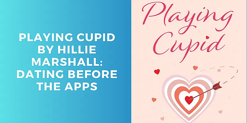 Win Copies of Playing Cupid by Hillie Marshall