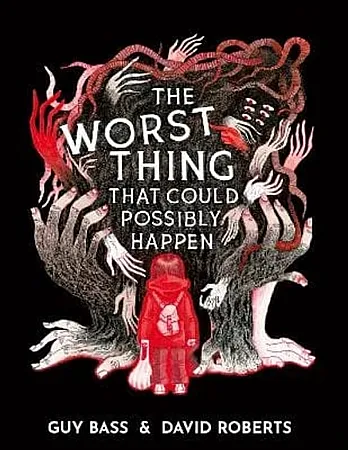 Win The Worst Thing That Could Possibly Happen by Guy Bass, David Roberts