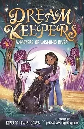 Win Dream Keepers: Whispers of Wishing River by Rebecca Lewis-Oakes