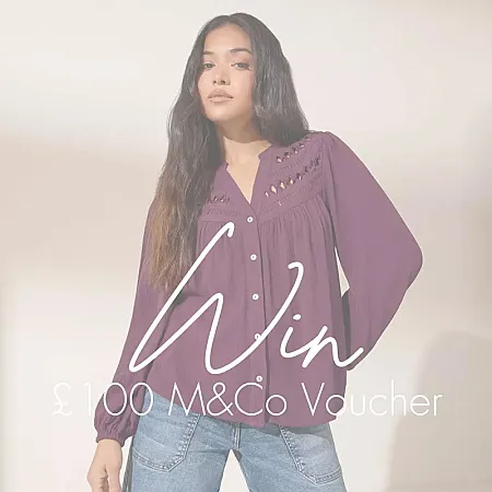 Prize image for Win a £100 M&Co Voucher
