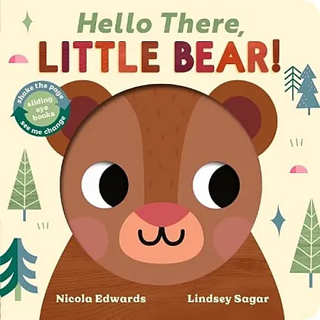 Win Hello There, Little Bear! by Nicola Edwards, Lindsey Sagar