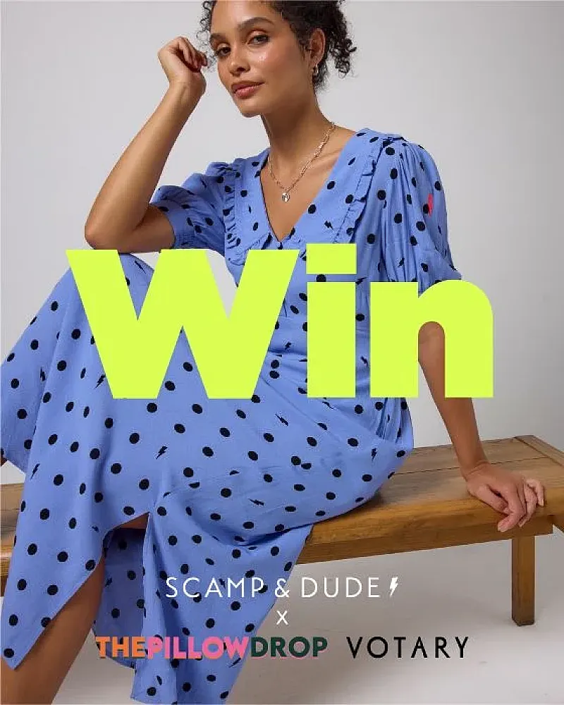 Win a £600 bundle from Scamp & Dude, The Pillow Drop and Votary